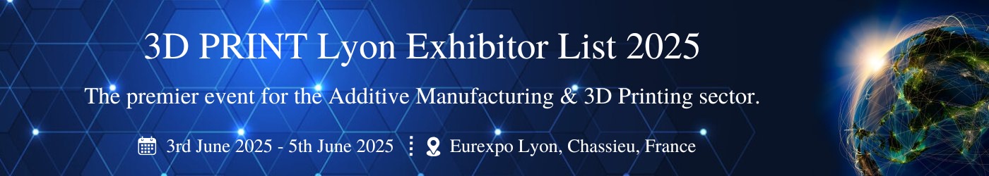 3D Print Lyon - Exhibition Details