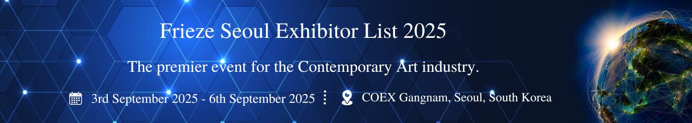 Frieze Seoul - Exhibition Details