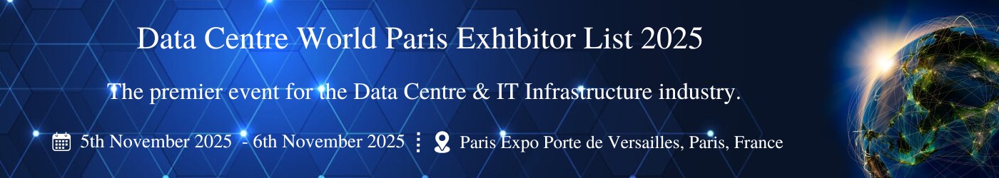 Data Centre World Paris - Exhibition Details