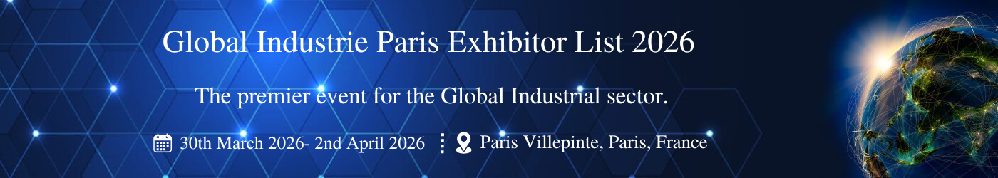 Global Industrie Paris - جزئیات نمایشگاه