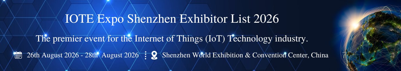 IOTE Expo Shenzhen - Exhibition Details