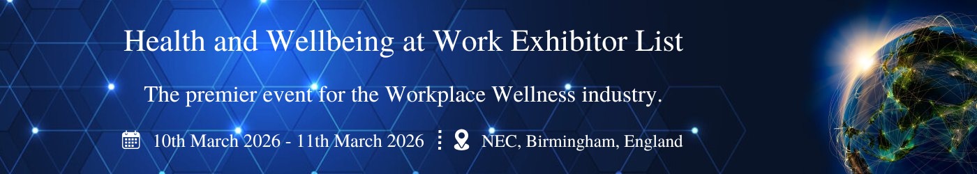 Health and Wellbeing at Work - جزئیات نمایشگاه