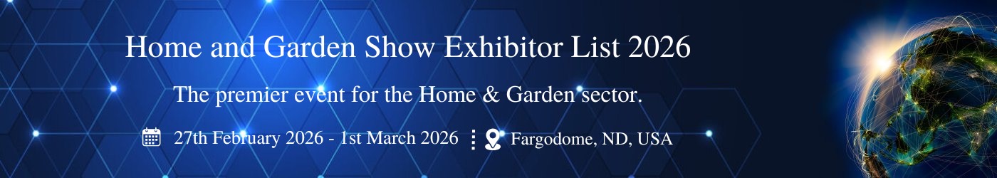 Home and Garden Show - Exhibition Details