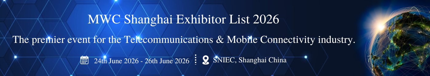 MWC Shanghai - جزئیات نمایشگاه