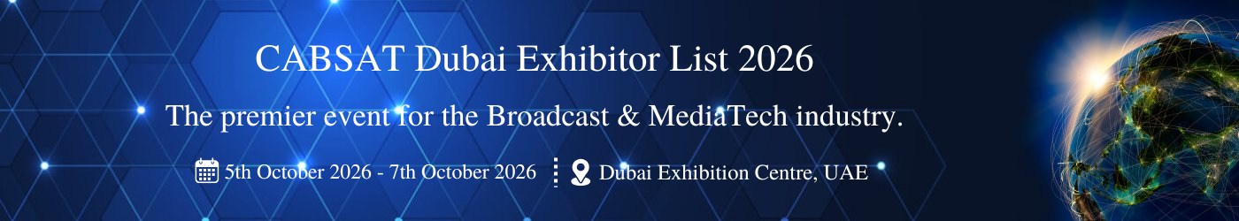 CABSAT Dubai - Exhibition Details